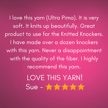A pink graphic with white text reviewing a soft yarn, signed 'Sue' with five yellow stars. Ultra pima 5 star review.
