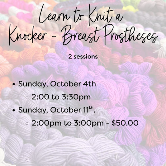 Apple Yarns Class - Knit a Knitted Knocker